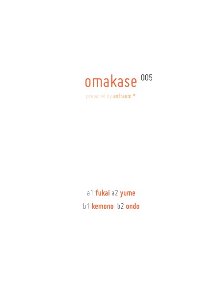 Antraum, Anton, Traumer - OMAKASE 005