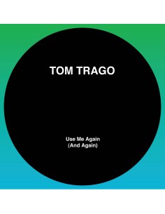 Tom Trago - Use Me Again (And Again) (LTD 2025 RP Edition)