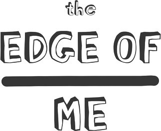 The Edge Of Me